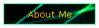About Me